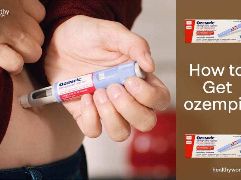 How To Get Ozempic: An Effective Way Of Managing Your Diabetes